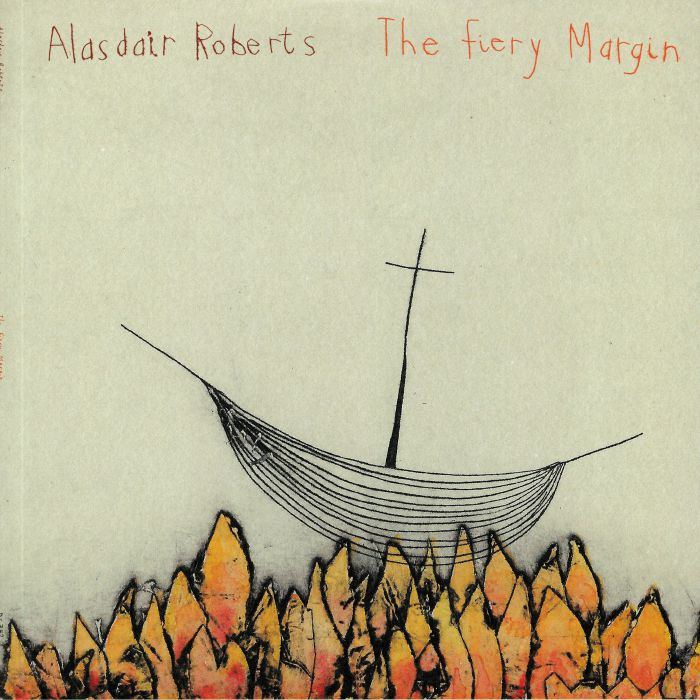 Alasdair Roberts The Fiery Margin