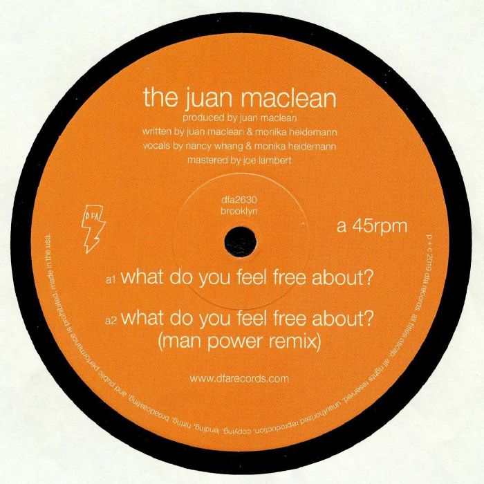 The Juan Maclean What Do You Feel Free About