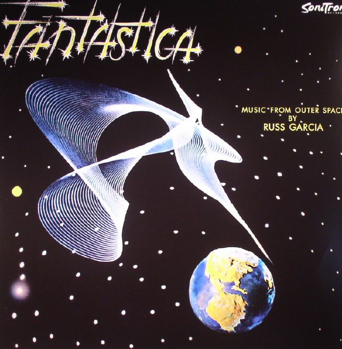 Russ Garcia and His Orchestra Fantastica: Music From Outer Space