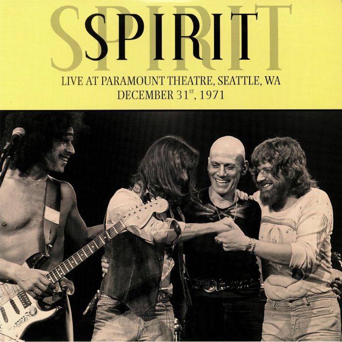 Spirit Live At Paramount Theatre Seattle WA December 31st 1971
