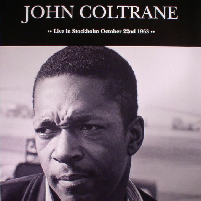 John Coltrane Live In Stockholm October 22nd 1963