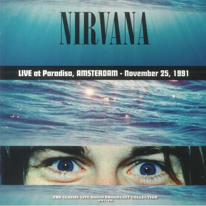 Nirvana Live At Paradiso Amsterdam November 25 1991