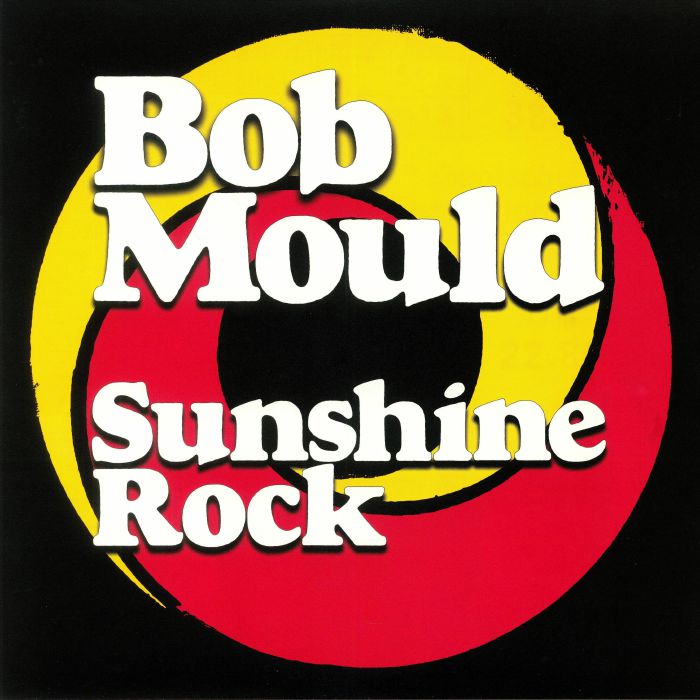 Bob Mould – Sunshine Rock vinyl cover