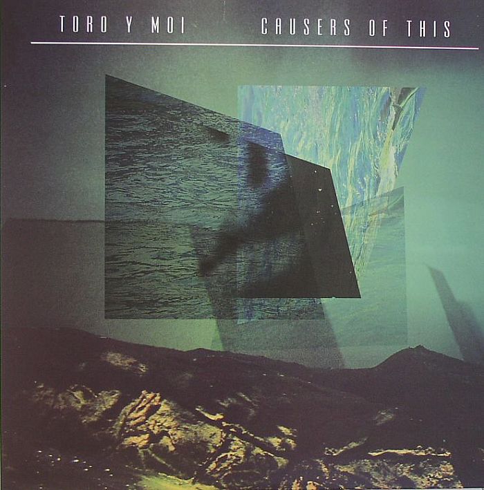 Toro Y Moi Causers Of This