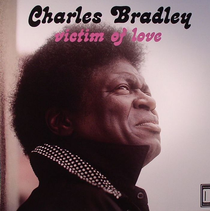 Charles Bradley Victim Of Love