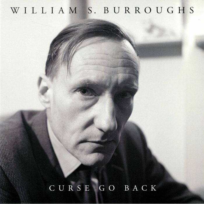 William S Burroughs Curse Go Back