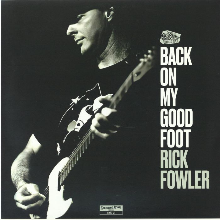 Rick Fowler Back On My Good Foot