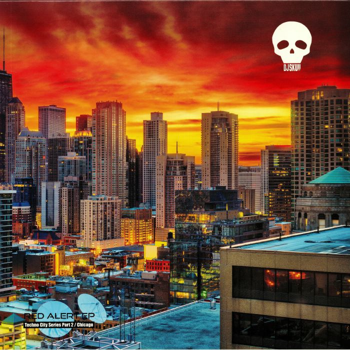DJ Skull Red Alert EP: Techno City Series Part 2: Chicago