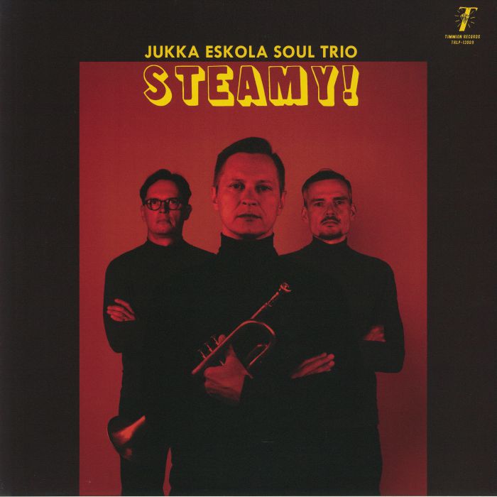Jukka Eskola Soul Trio – Steamy! vinyl cover