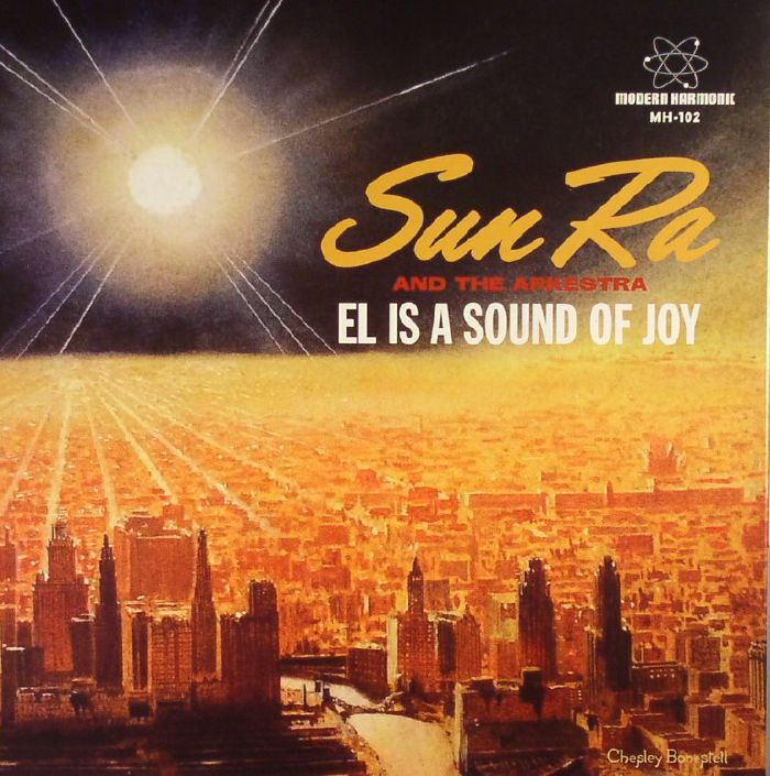 Sun Ra and The Arkestra El Is A Sound Of Joy