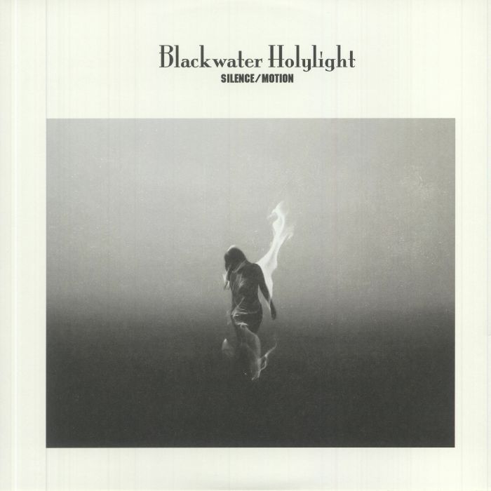 Blackwater Holylight Silence/Motion