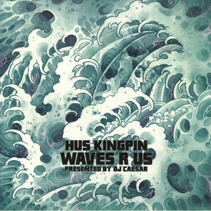 Hus Kingpin | DJ Caesar Waves R Us