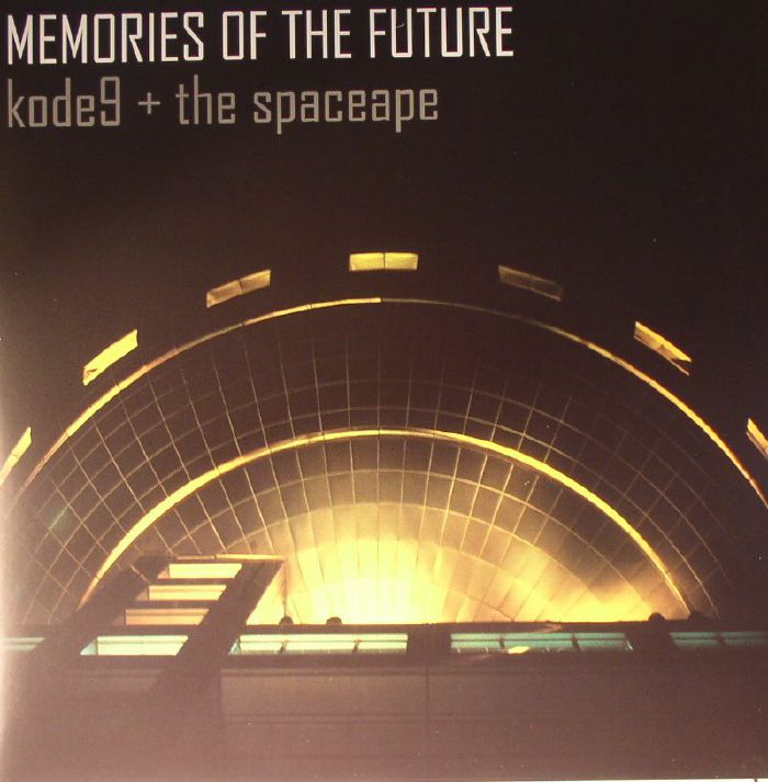 Kode9 | The Spaceape Memories Of The Future