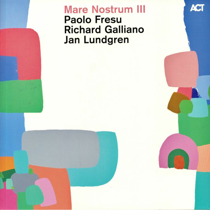 Paolo Fresu | Richard Galliano | Jan Lundgren Mare Nostrum III