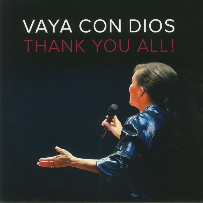 Vaya Con Dios Thank You All!