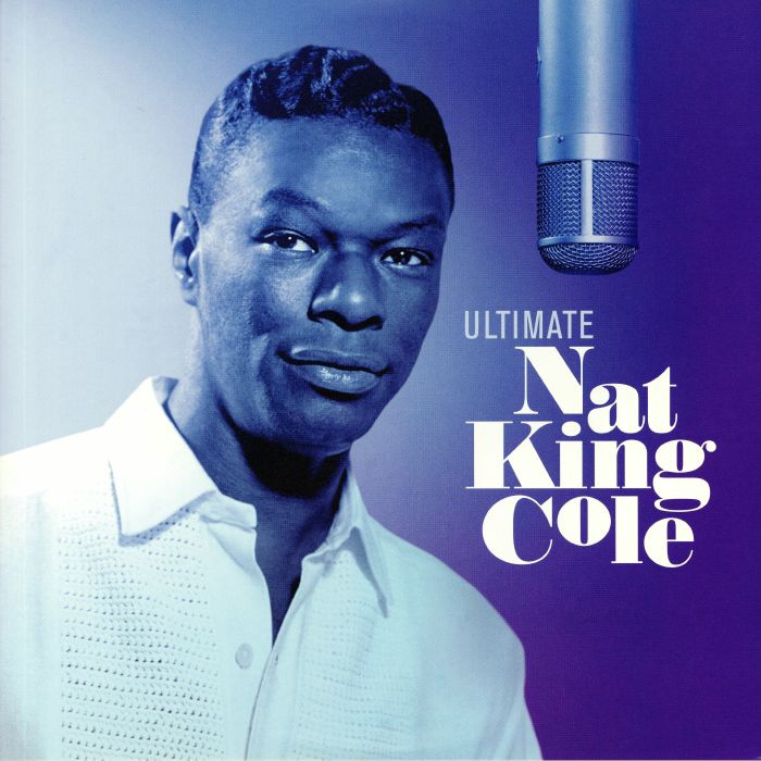 Nat King Cole Ultimate Nat King Cole