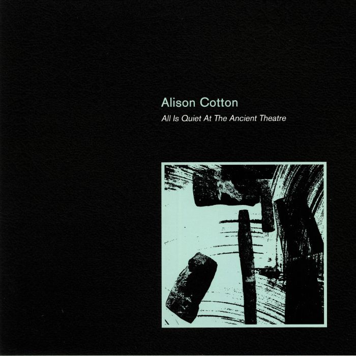 Alison Cotton – All Is Quiet At The Ancient Theatre vinyl cover