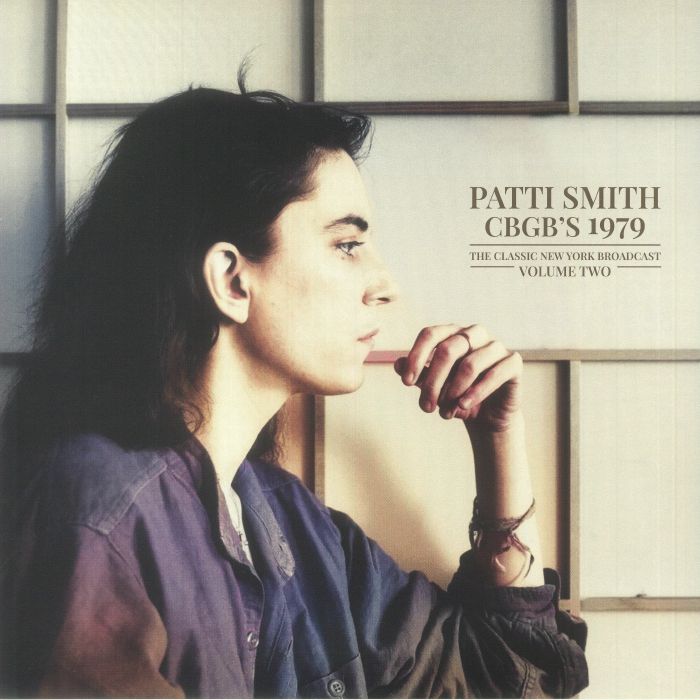 Patti Smith CBGBs 1979:The Classic New York Broadcast Volume Two