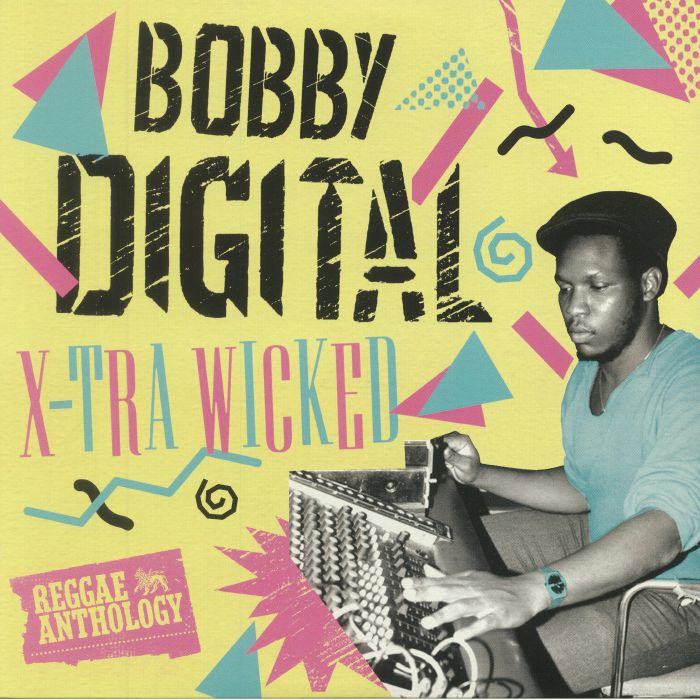 Bobby Digital X Tra Wicked: Reggae Anthology
