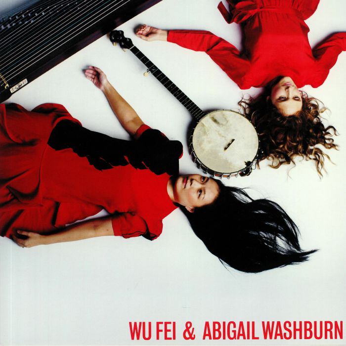 Wu Fei | Abigail Washburn Wu Fei and Abigail Washburn