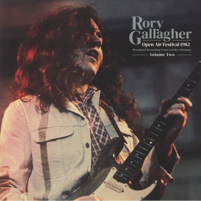 Rory Gallagher Open Air Festival 1982: Broadcast Recording From Loreley Germany Volume 2