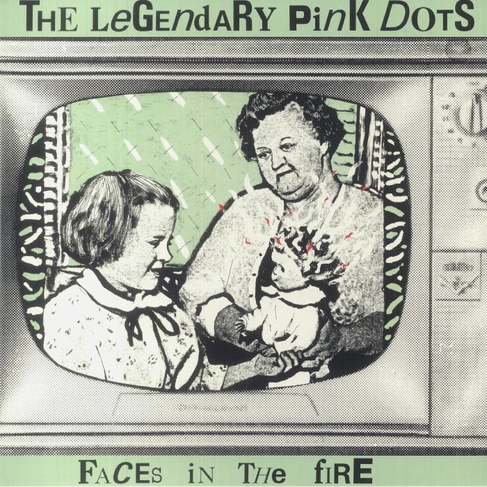 The Legendary Pink Dots Faces In The Fire