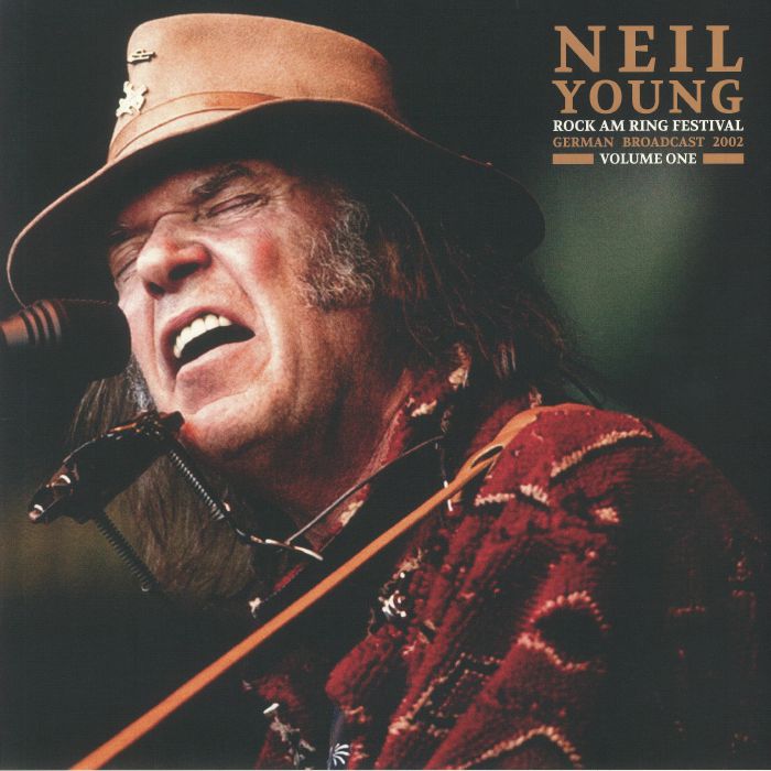 Neil Young Rock Am Ring Festival: German Broadcast 2002 Volume 1