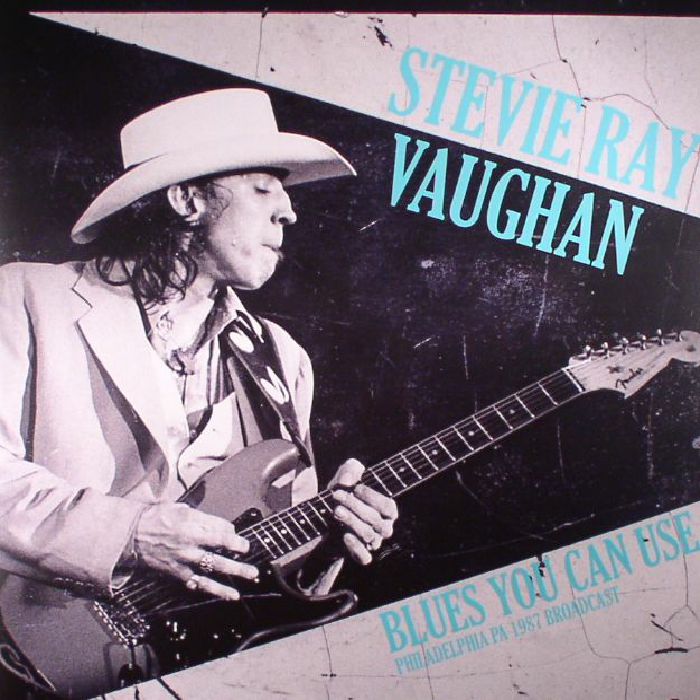 Stevie Ray Vaughan Blues You Can Use: Philadelphia PA 1987 Broadcast