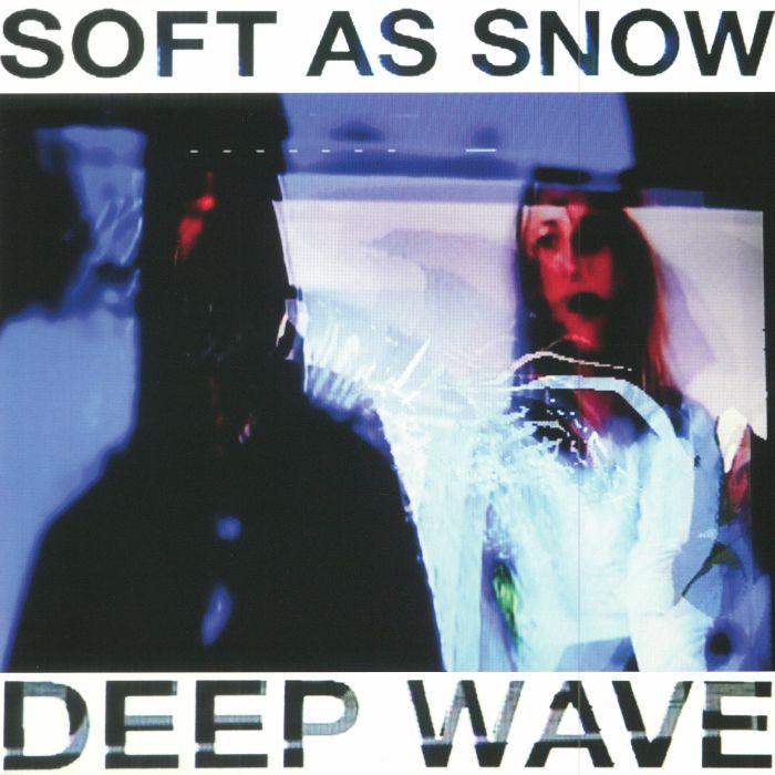 Soft As Snow Deep Wave