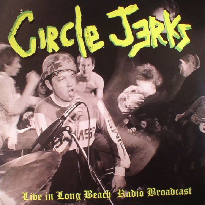 Circle Jerks Live In Long Beach Radio Broadcast