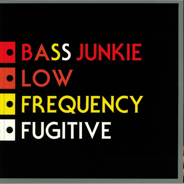 Bass Junkie Low Frequency Fugitive