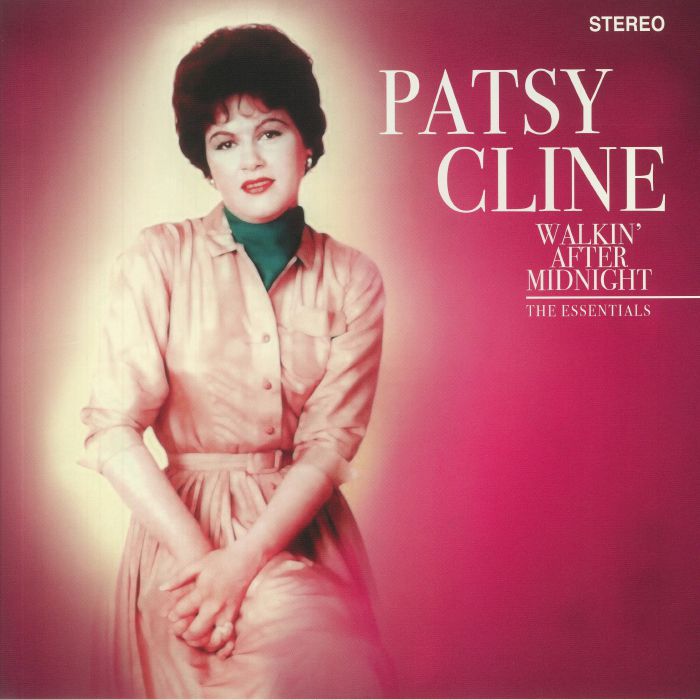 Patsy Cline Walkin After Midnight: The Essentials
