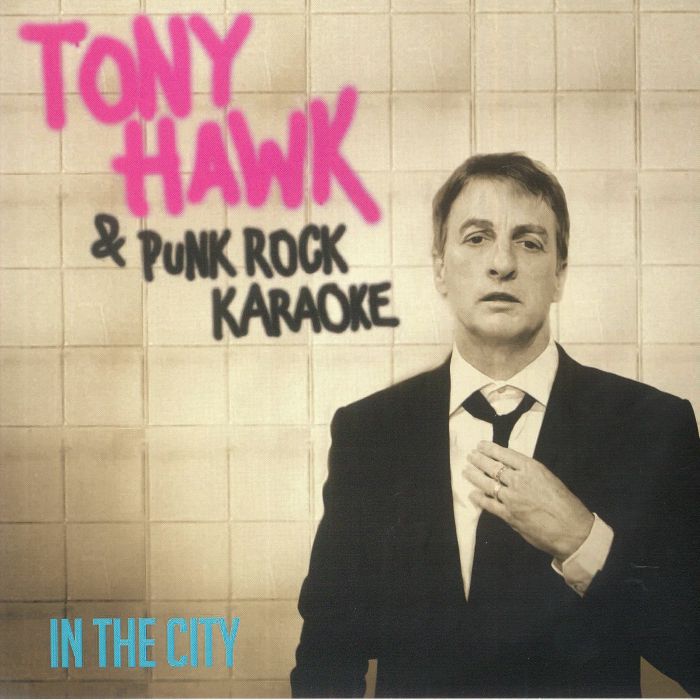 Tony Hawk | Punk Rock Karaoke In The City