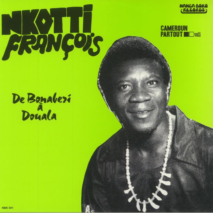 Nkotti Francois | The Black Styls 77 De Bonaberi A Douala : Cameroun Partout Vol 1