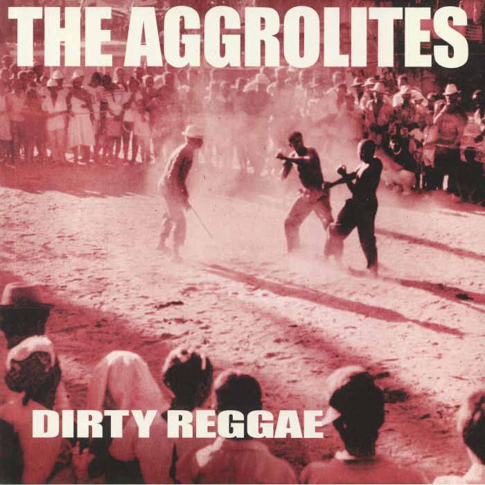 The Aggrolites Dirty Reggae