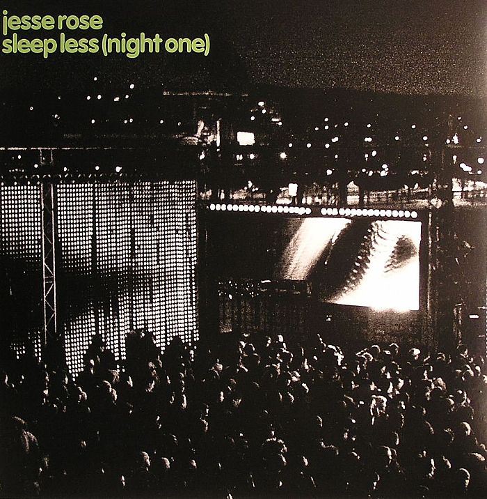 Jesse Rose Sleep Less (Night One)