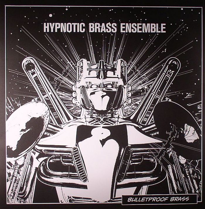 Hypnotic Brass Ensemble Bulletproof Brass