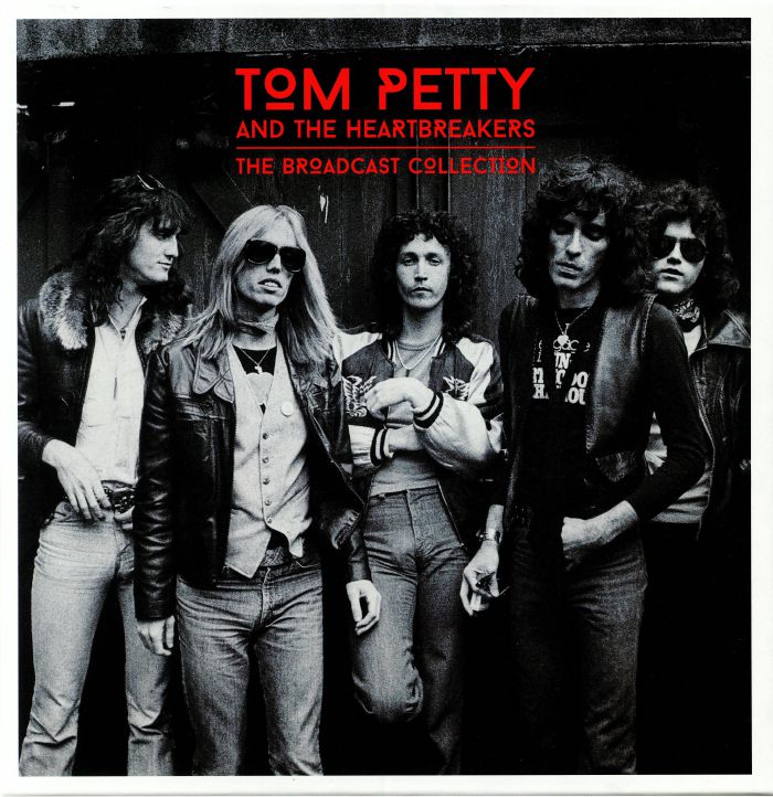 Tom Petty and The Heartbreakers The Broadcast Collection