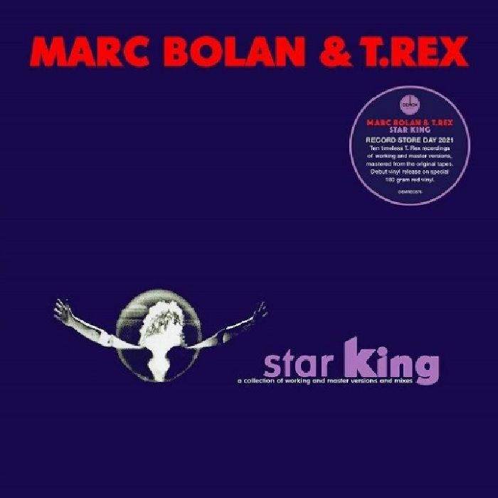 Marc Bolan | T Rex Star King: A Collection Of Working and Master Versions and Mixes (Record Store Day 2021)