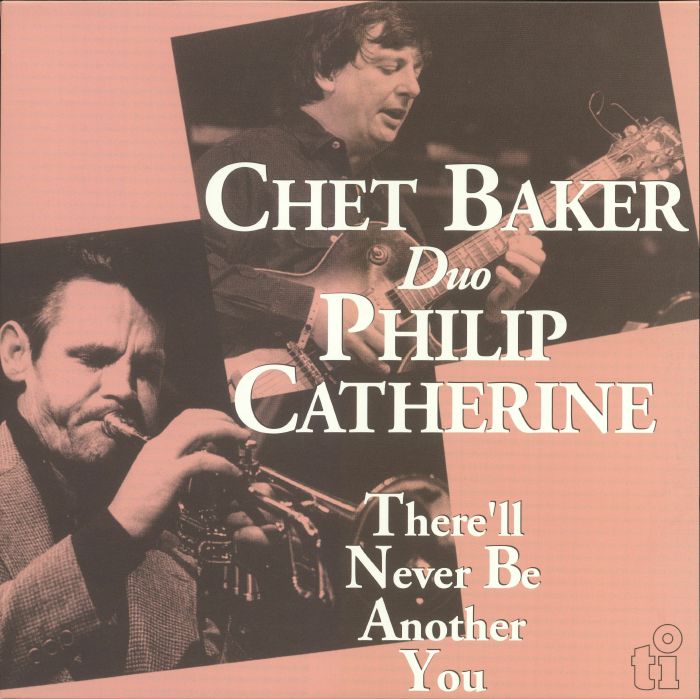 Chet Baker | Philip Catherine Therell Never Be Another You