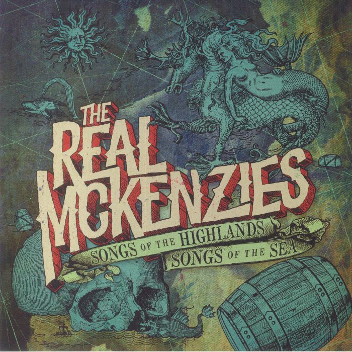 The Real Mckenzies Songs Of The Highlands Songs Of The Sea