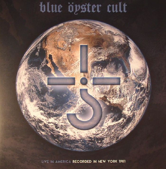 Blue Oyster Cult Live In America: Recorded In New York 1981