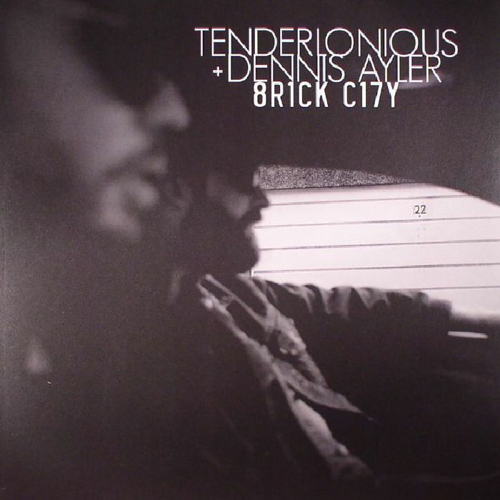 Tenderlonious | Dennis Ayler Brick City