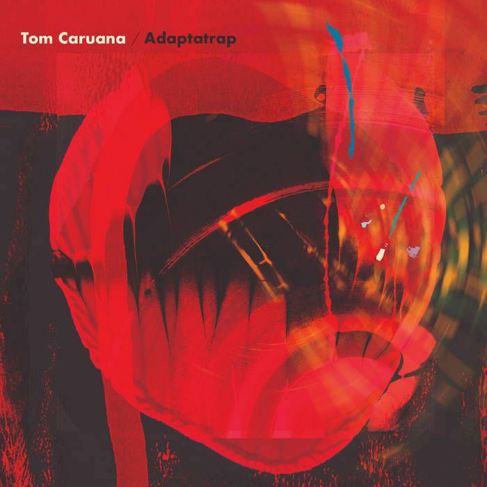 Tom Caruana – Adaptatrap vinyl cover