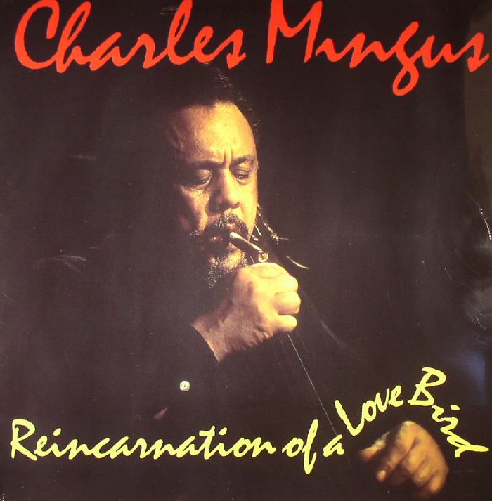 Charles Mingus Reincarnation Of A Love Bird (reissue)