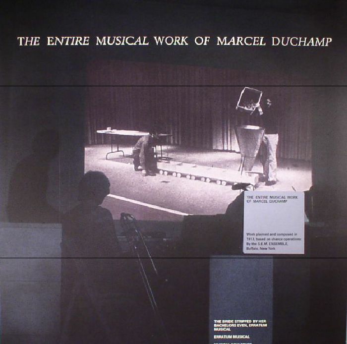 Marcel Duchamp The Entire Musical Work Of Marcel Duchamp