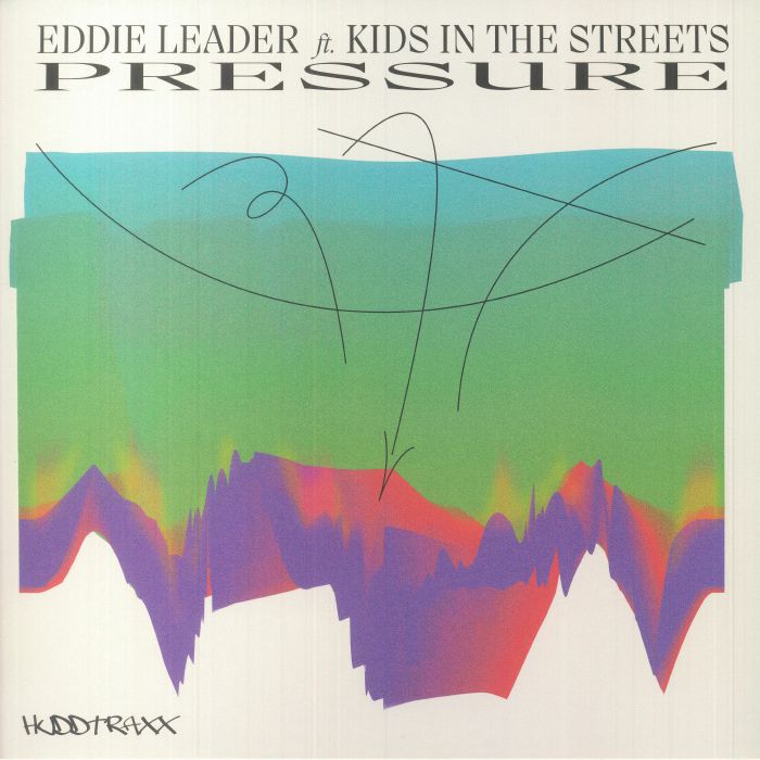 Eddie Leader | Kids In The Streets Pressure