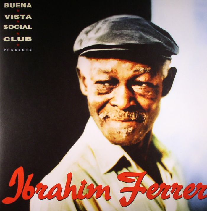 Ibrahim Ferrer Buena Vista Social Club Presents Ibrahim Ferrer
