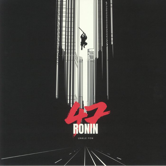 Unkle Fon 47 Ronin EP