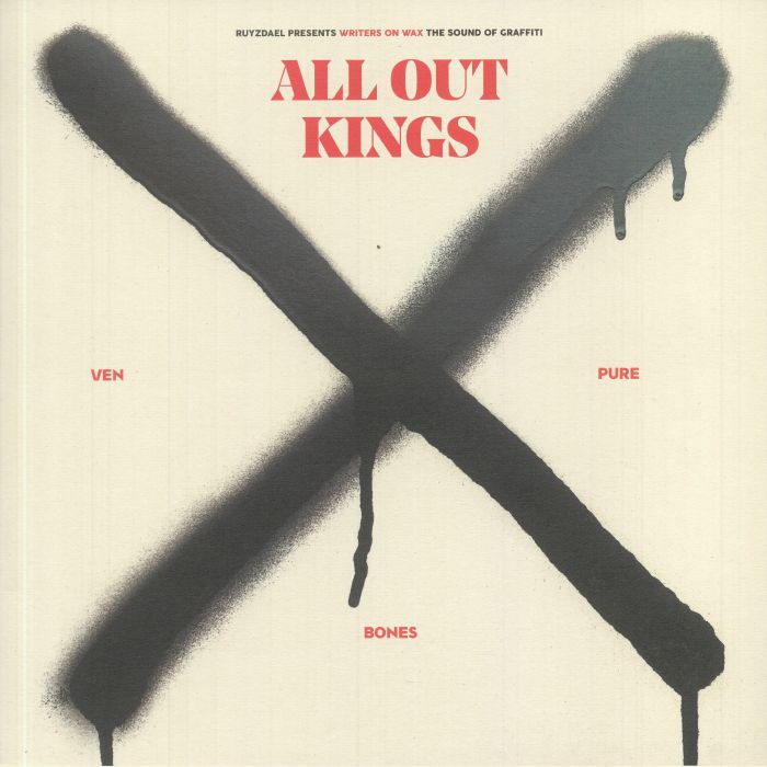 Bones | Ven | Pure Writers On Wax X: All Out Kings